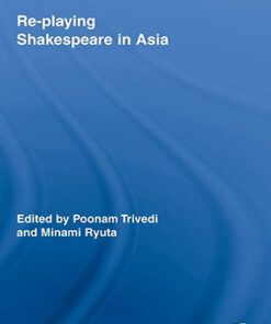 Re-Playing Shakespeare in Asia