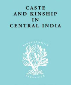 Caste and Kinship in Central India: A Study of Fiji Indian Rural Society