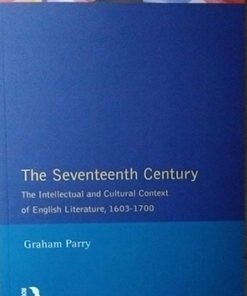 The Seventeenth Century: The Intellectual and Cultural Context of English Literature, 1603-1700