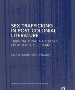 Sex Trafficking in Post Colonial Literature: Transnational Narratives from Joyce to Bolano