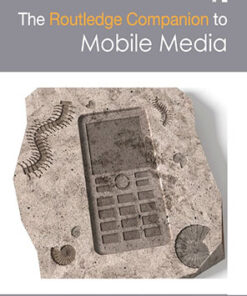 The Routledge Companion to Mobile Media