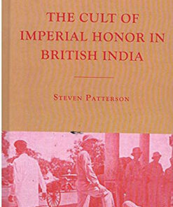 The Cult of Imperial Honor in British India
