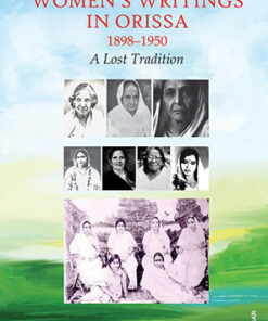 Early Women's Writings in Orissa 1898-1950: A Lost Tradition