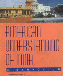 American Understanding of India: A Symposium