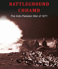 Battleground Chhamb: The Indo-Pakistan War of 1971