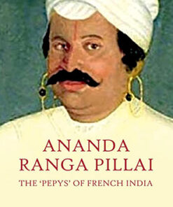 Ananda Ranga Pillai: The 'Pepys' of French India