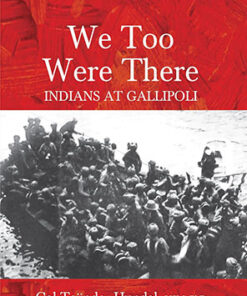We Too Were There: Indians at Gallipoli
