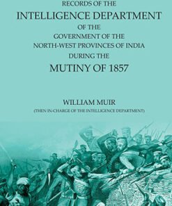 Records of the Intelligence Department of the Government of the North-West Provinces of India: During the Mutiny of 1857(Volume 2)