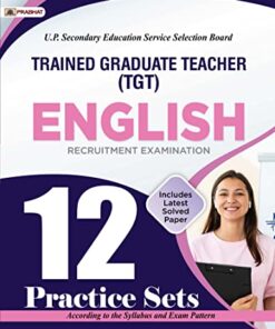 UPSESSB TGT English 12 Practice Sets Uttar Pradesh Secondary Education Service Selection Board Trained Graduate Teacher Recruitment Examination (English Practice Book)