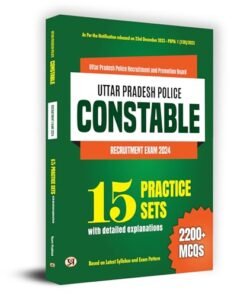 Uttar Pradesh (UP) Police Constable Recruitment Exam 2024 | 15 Practice Sets 2200+ MCQs