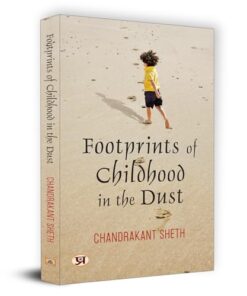 Footprints of Childhood in the Dust | Chandrakant Sheth