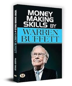 Money Making Skills by Warren Buffet: A Guide to Building Wealth (Warren Buffett Investment Strategy Book)