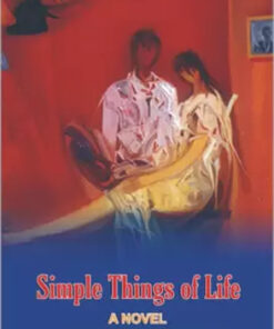 Simple Things Of Life : A Novel