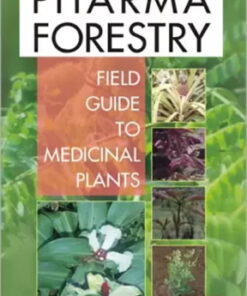 Pharma Forestry : A Field Guide To Medicinal Plants