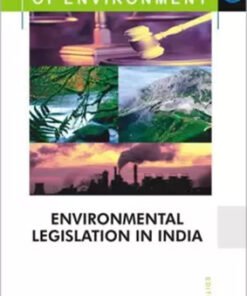 Encyclopaedia Of Environment : Environmental Legislation In India