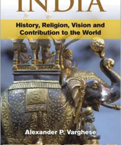 India : History Religion Vision And Contribution To The World
