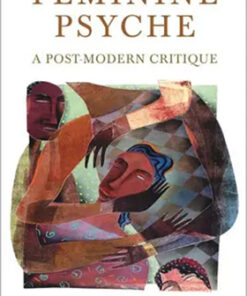 Feminine Psyche : A Post-Modern Critique