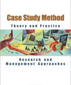 Case Study Method : Theory And Practice (Research And Management Approaches)