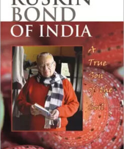 Ruskin Bond Of India : A True Son Of The Soil