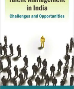 Talent Management In India : Challenges And Opportunities