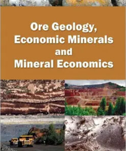 Ore Geology Economic Minerals And Mineral Economics