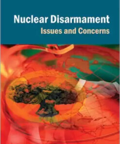 Nuclear Disarmament : Issues And Concerns