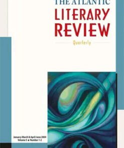 The Atlantic Literary Review : January-March & April-June 2004 (Volume 5 Number  1-2)
