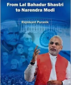 India After Nehru : From Lal Bahadur Shastri To Narendra Modi