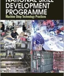 National Skill Development Programme : Machine Shop Technology Practices