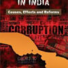 Corruption In India : Causes Effects And Reforms