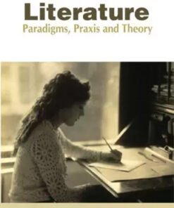 Australian Literature : Paradigms  Praxis And Theory