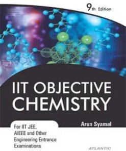 IIT Objective Chemistry : For IIT JEE AIEEE And Other Engineering Entrance Examinations