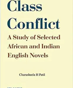 Class Conflict : A Study Of Selected African And Indian English Novels