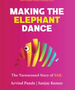Making The Elephant Dance : The Turnaround Story Of Sail