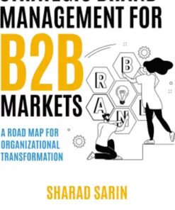 Strategic Brand Management For B2B Markets : A Road Map For Organizational Transformation