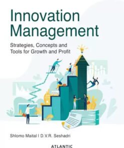 Innovation Management : Strategies Concepts And Tools For Growth And Profit