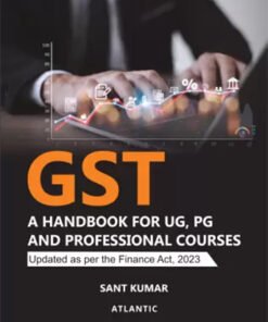 GST : A Handbook For UG PG And Professional Courses