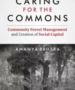 Caring For The Commons : Community Forest Management And Creation Of Social Capital