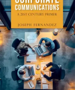 Corporate Communication : A 21St Century Primer