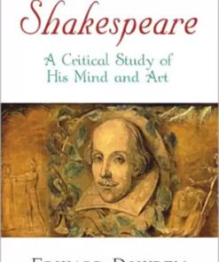 Shakespeare - A Critical Study Of His Mind And Art