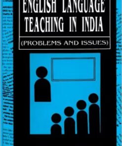 English Language Teaching In India : Problems And Issues