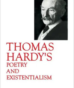 Thomas Hardy's Poetry And Existentialism