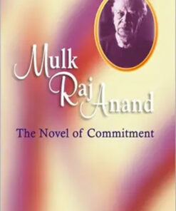 Mulk Raj Anand : The Novel Of Commitment