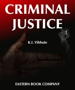 Criminal Justice: A Human Rights Perspective of the Criminal Justice Process in India