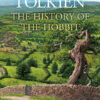 THE HISTORY OF THE HOBBIT: One Volume Edition