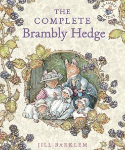 BRAMBLY HEDGE — THE COMPLETE BRAMBLY HEDGE â40TH ANNIVERSARY