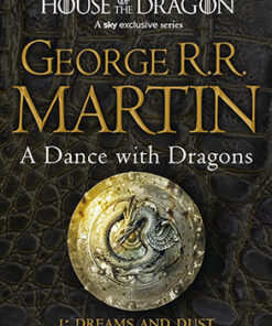 A DANCE WITH DRAGONS: PART 1 - DREAMS AND DUST