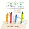 THE DAY THE CRAYONS QUIT