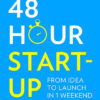48-HOUR START-UP