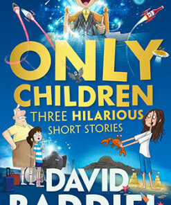 ONLY CHILDREN: Three Hilarious Short Stories